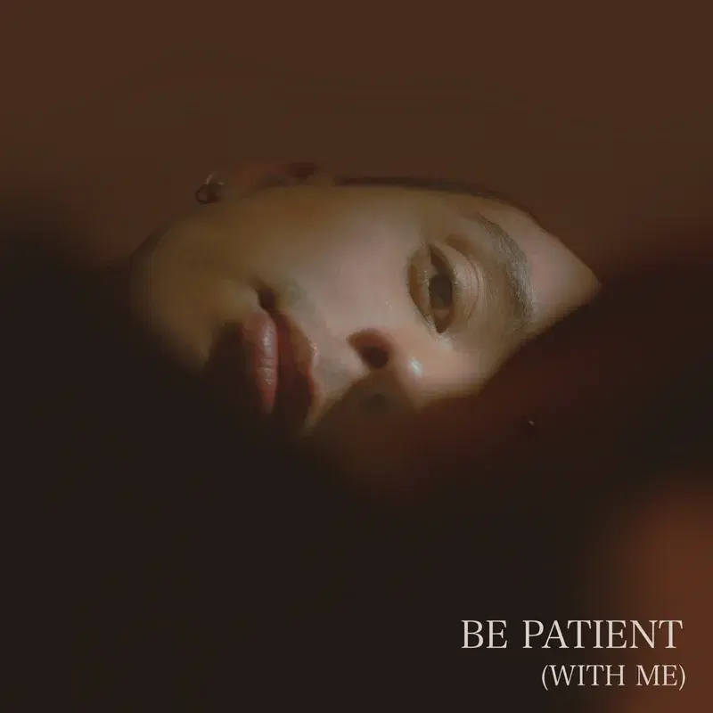 Be patient