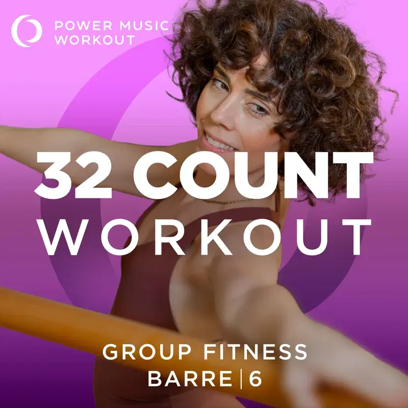 32 Count Workout - Barre Vol. 6