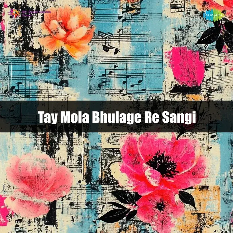 Tay Mola Bhulage Re Sangi