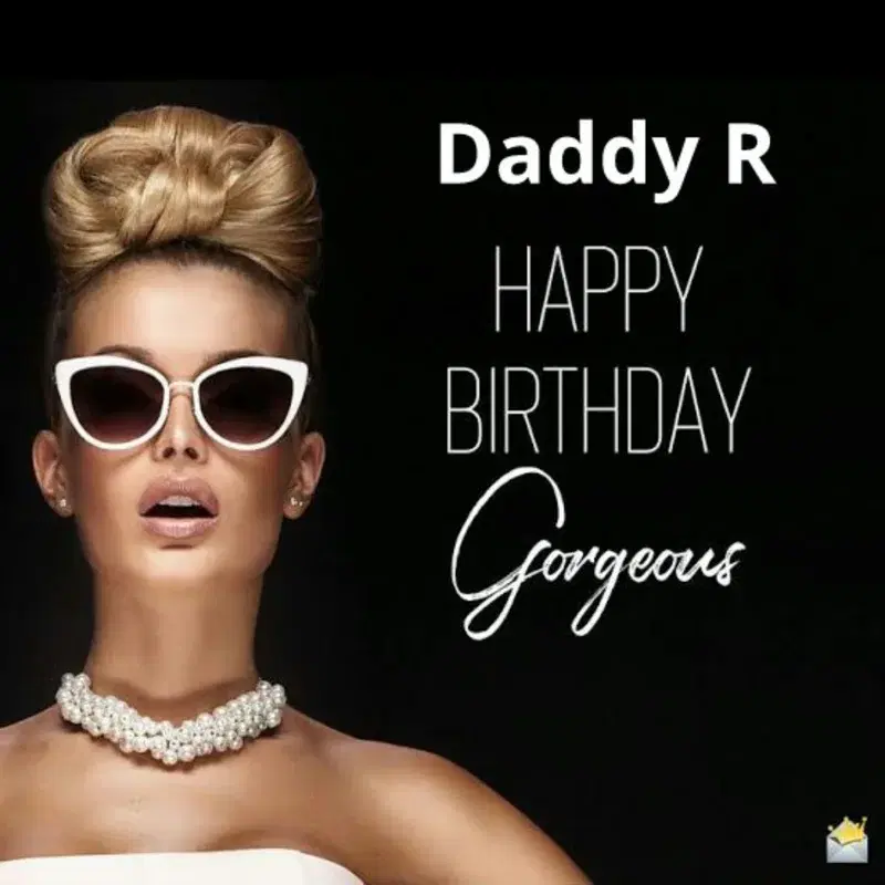 Happy Birthday Gorgeous
