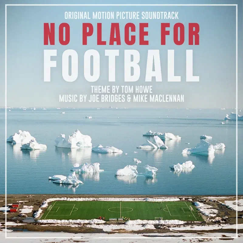No Place For Football (Original Motion Picture Soundtrack)