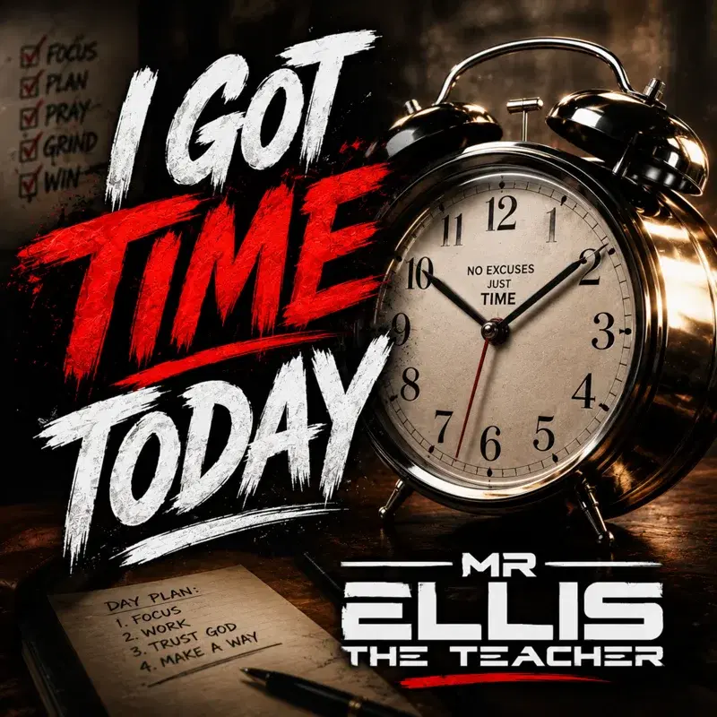 I Got Time Today