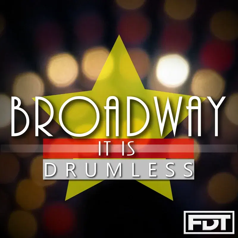 Broadway It is Drumless
