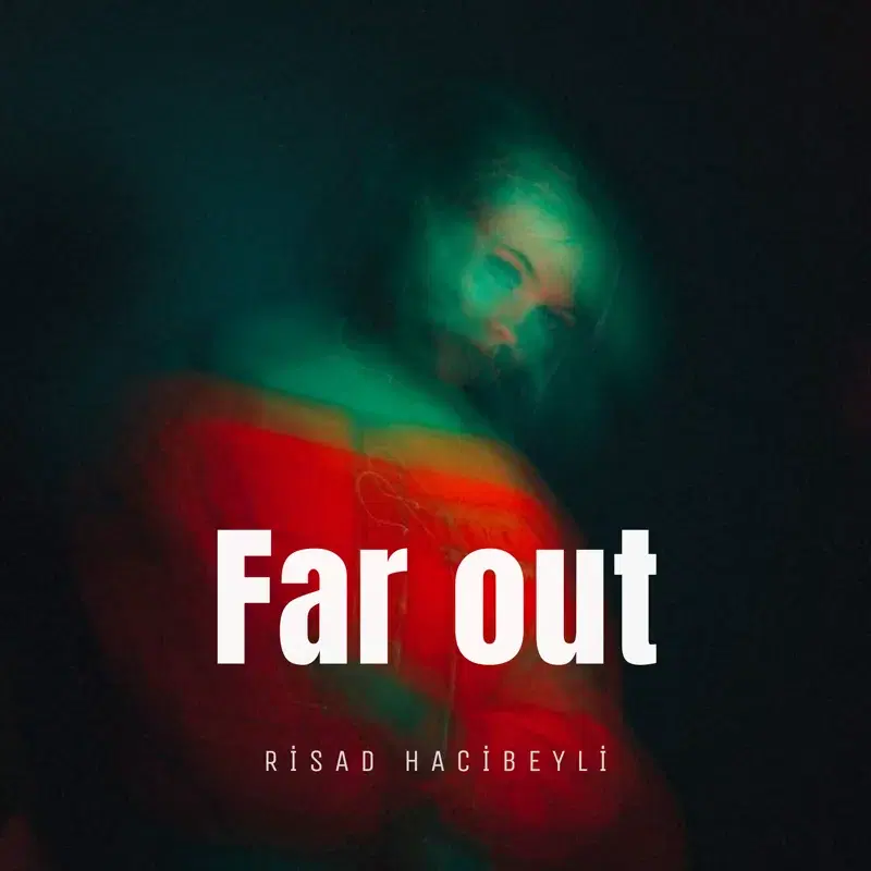 Far out