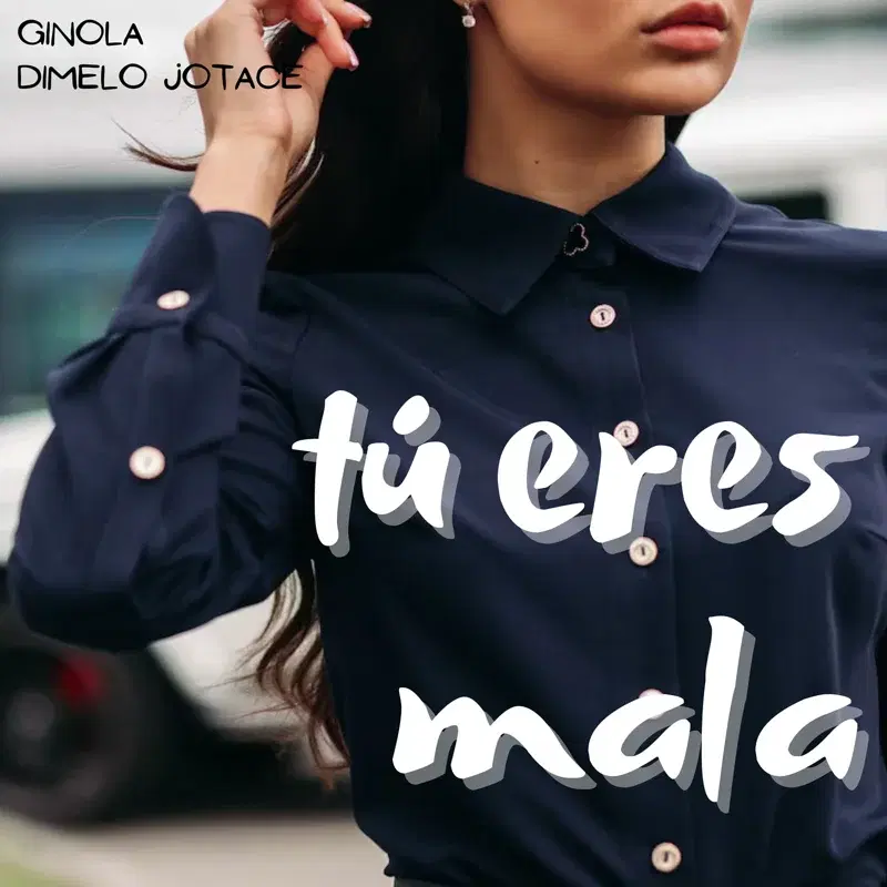 Tu eres mala