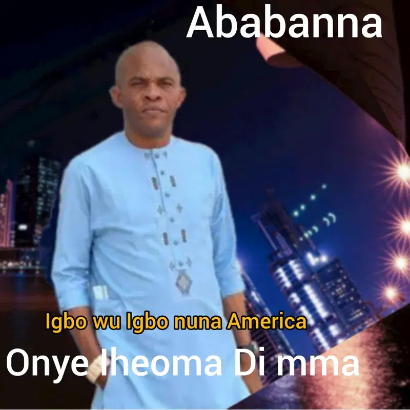 Igbo wu Igbo nuna America onye Iheoma di mma