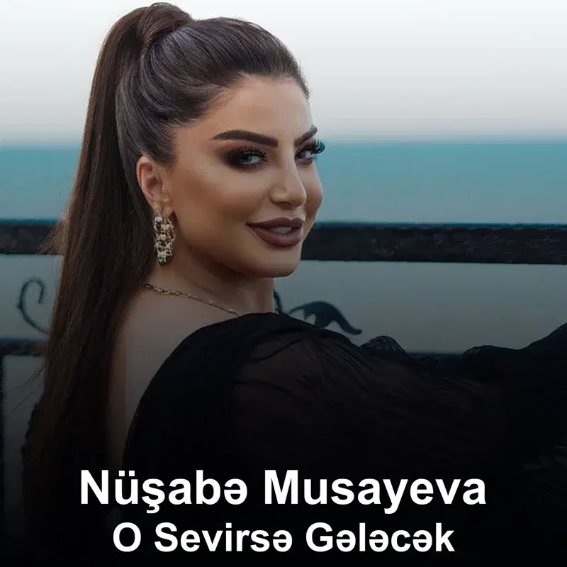 O Sevirsə Gələcək