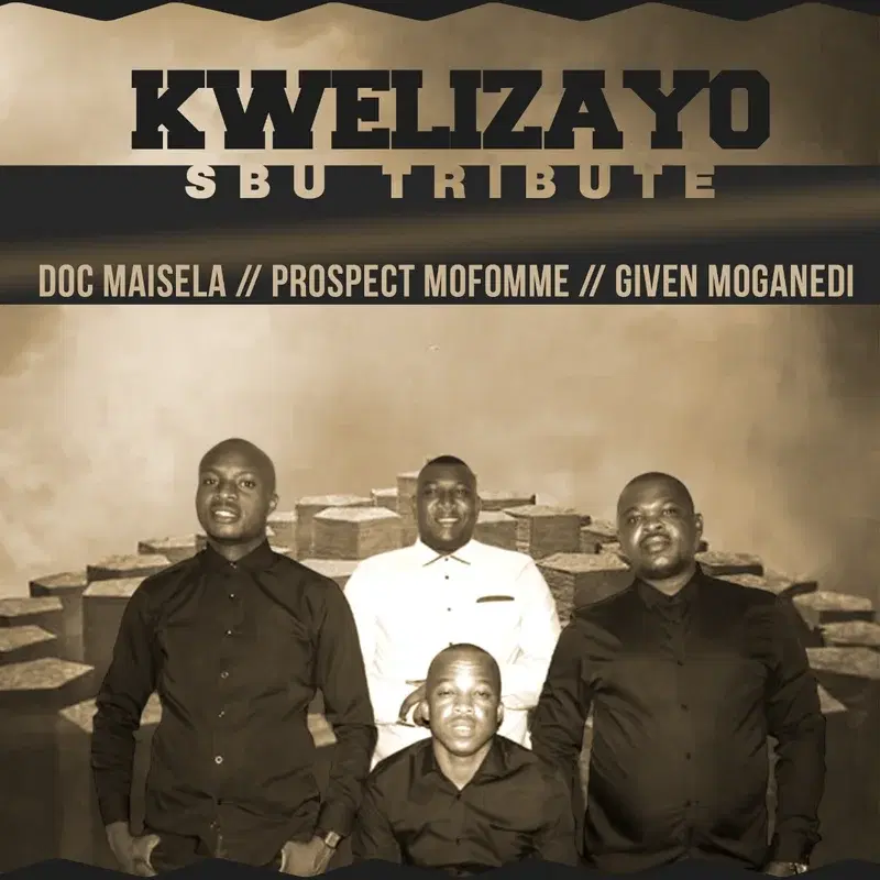 Kwelizayo Sbu Tribute