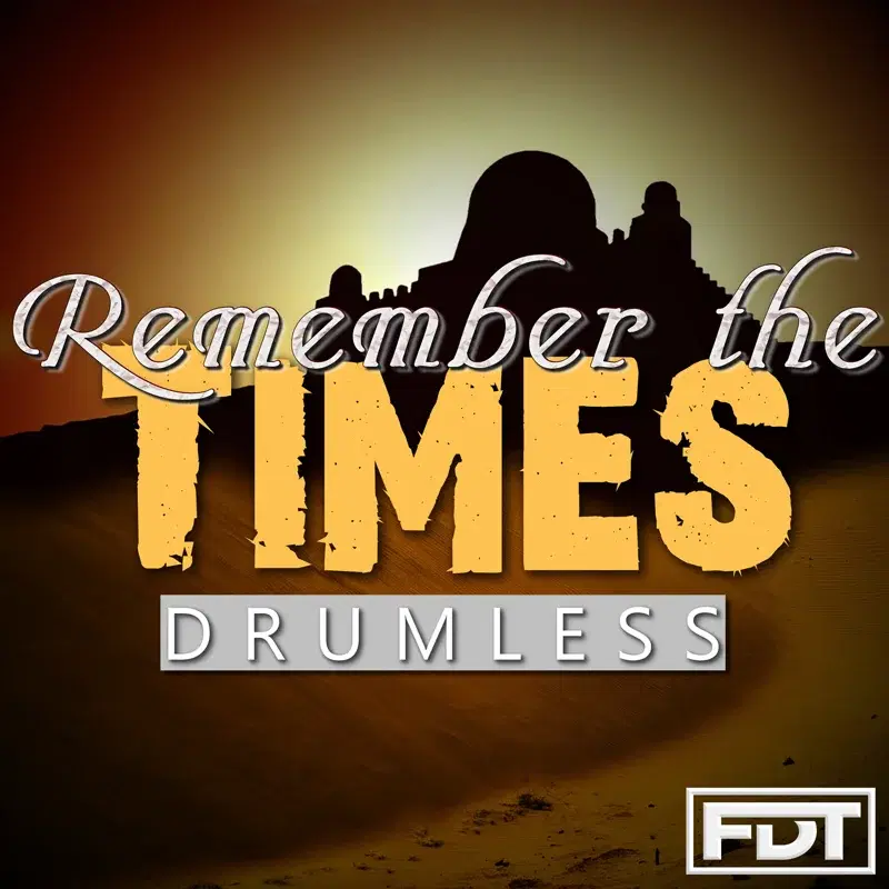 Remember the Times Drumless