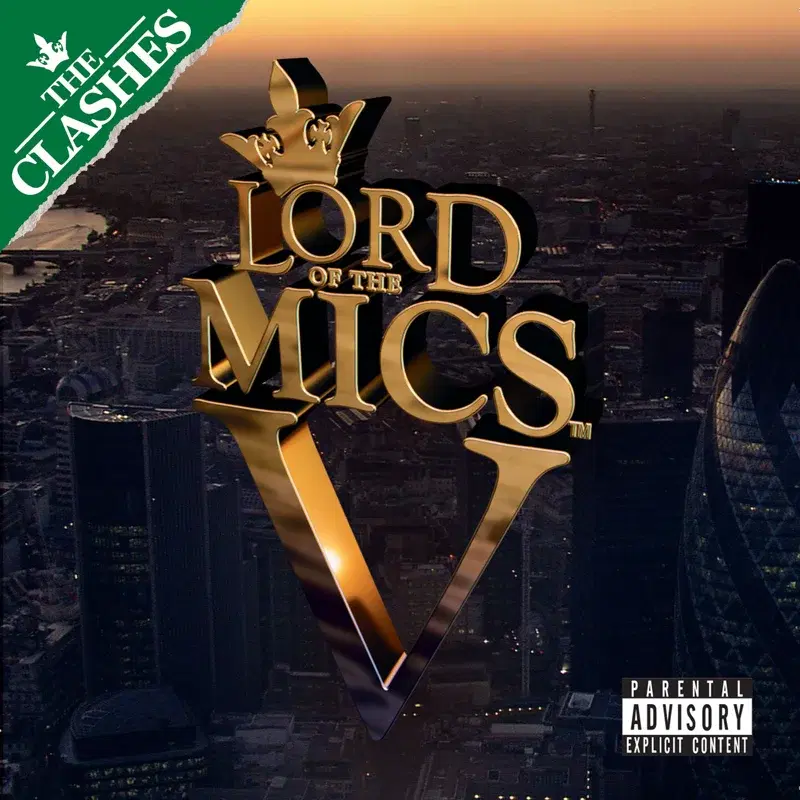 Lord of the Mics V (The Clashes)