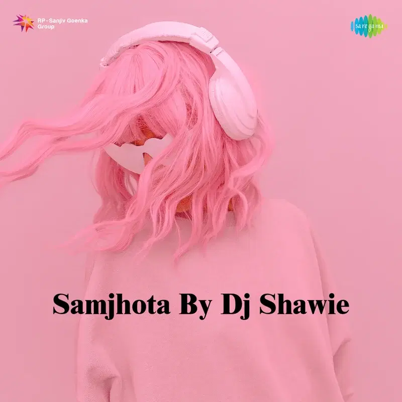 Samjhota by DJ Shawie