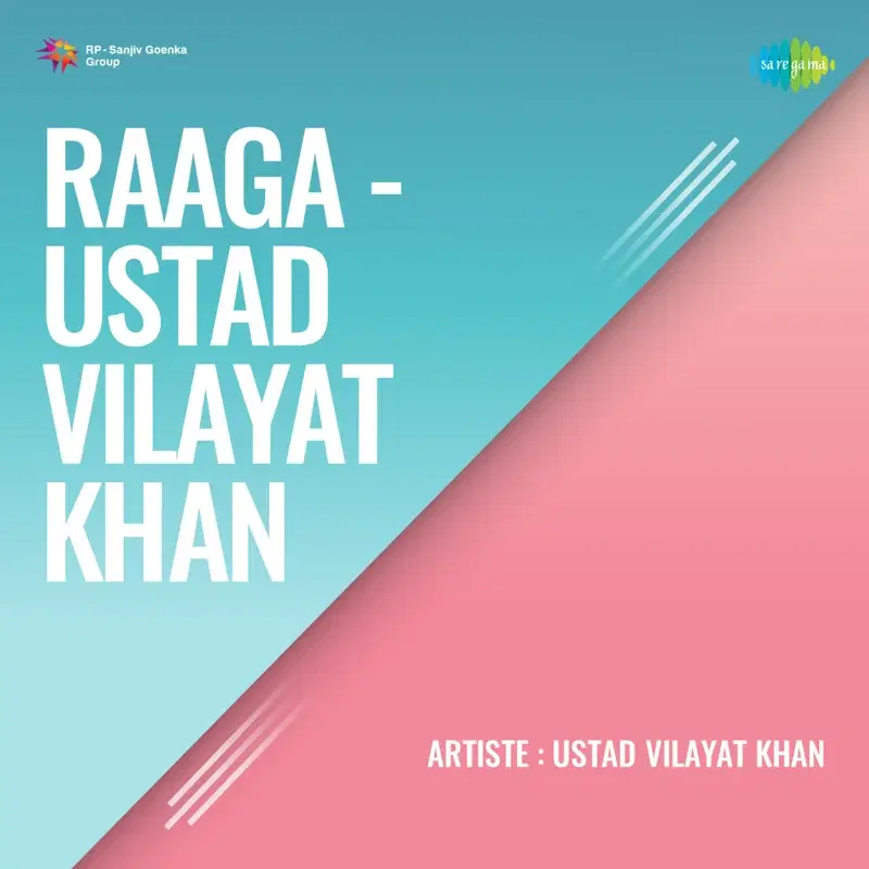 Raaga - Ustad Vilayat Khan