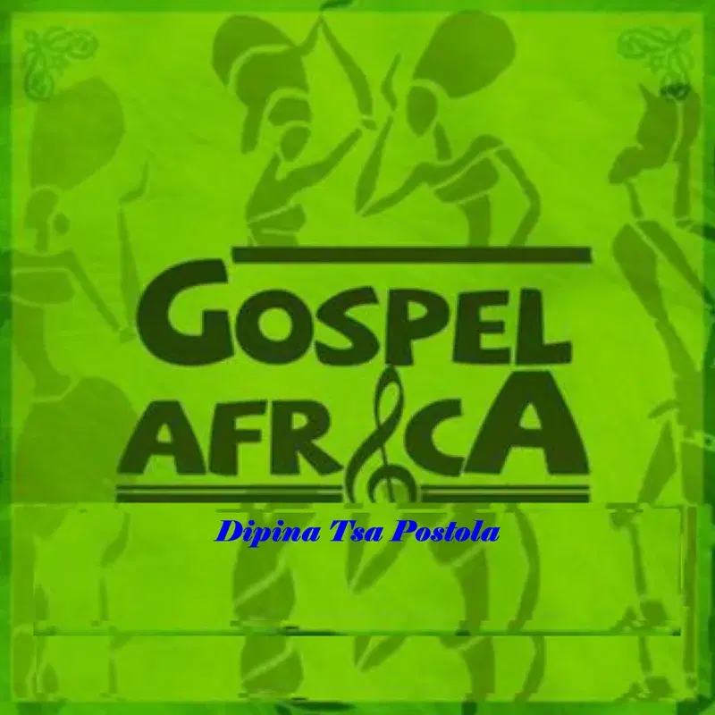 Gospel Africa - Dipina Tsa Postola
