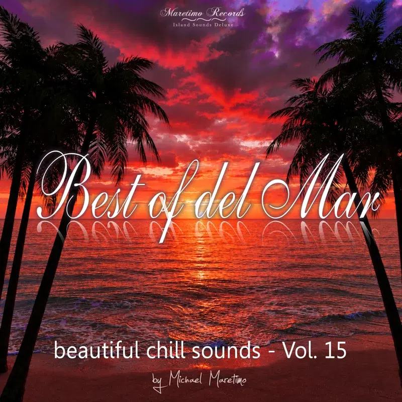 Best Of Del Mar Vol.15 - Beautiful Chill Sounds