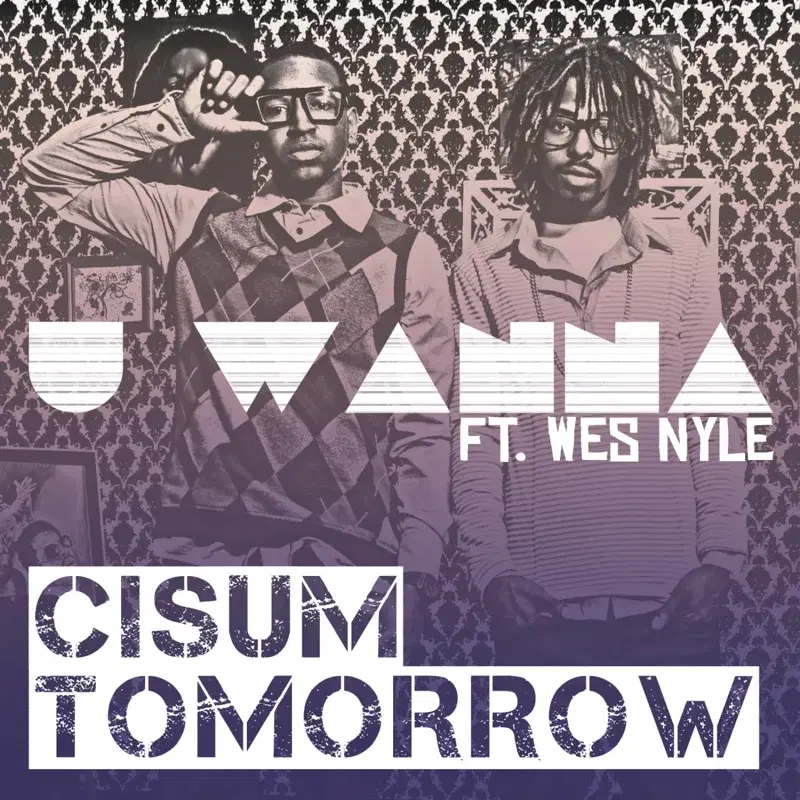 U Wanna (feat. Wes Nyle)