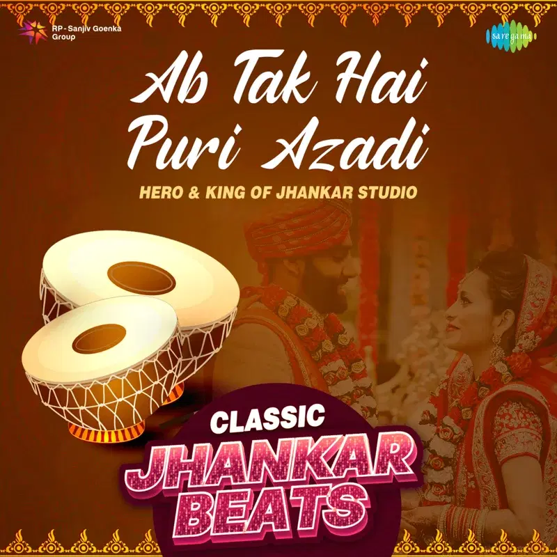 Ab Tak Hai Puri Azadi