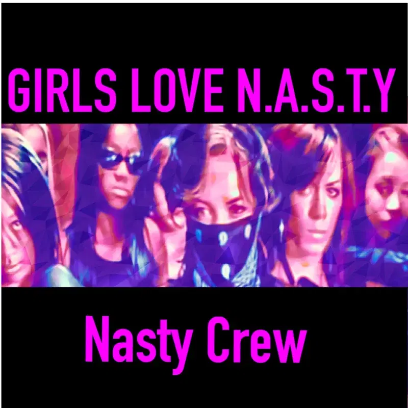 Girls Love N.a.S.T.Y