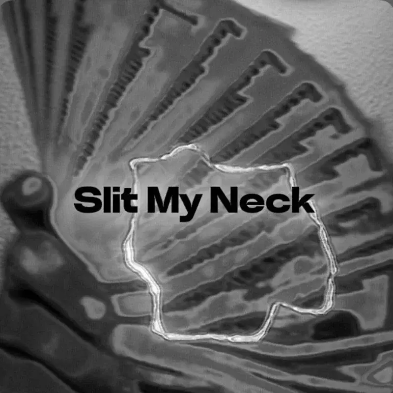 Slit My Neck
