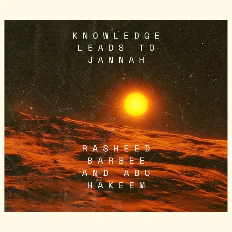 Knowledge Leads to Jannah