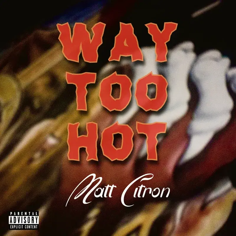 Way Too Hot