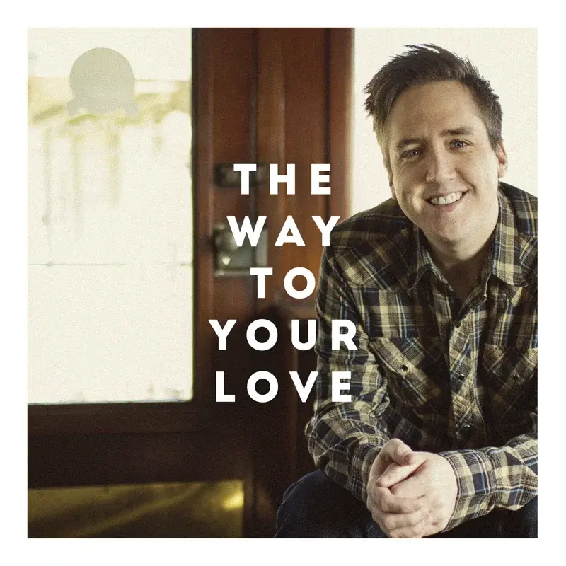 The Way to Your Love