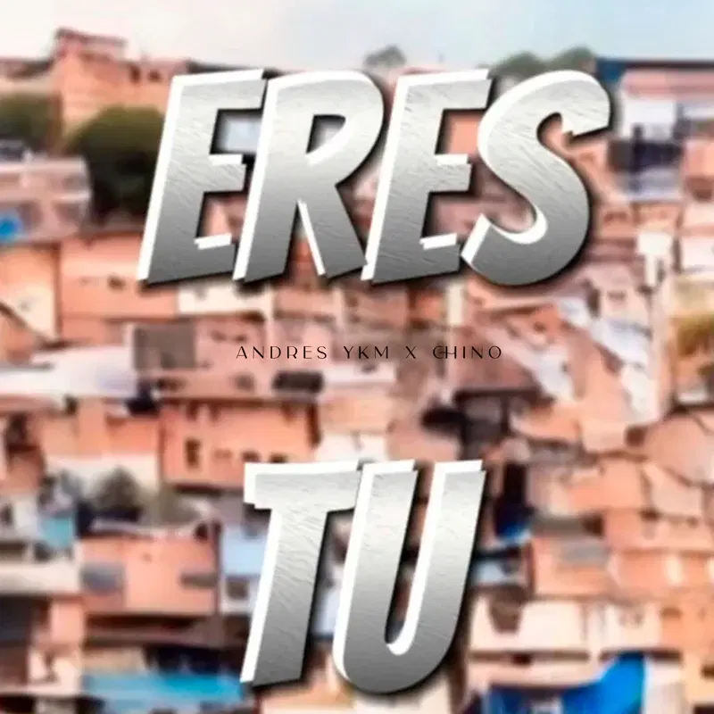 ERES TÚ