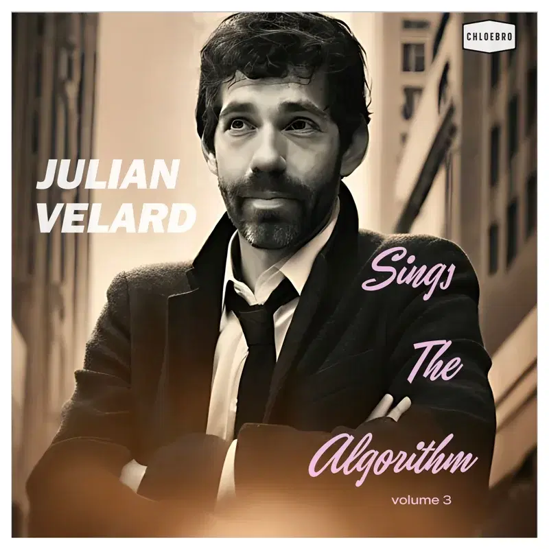 Julian Velard Sings The Algorithm Vol. 3