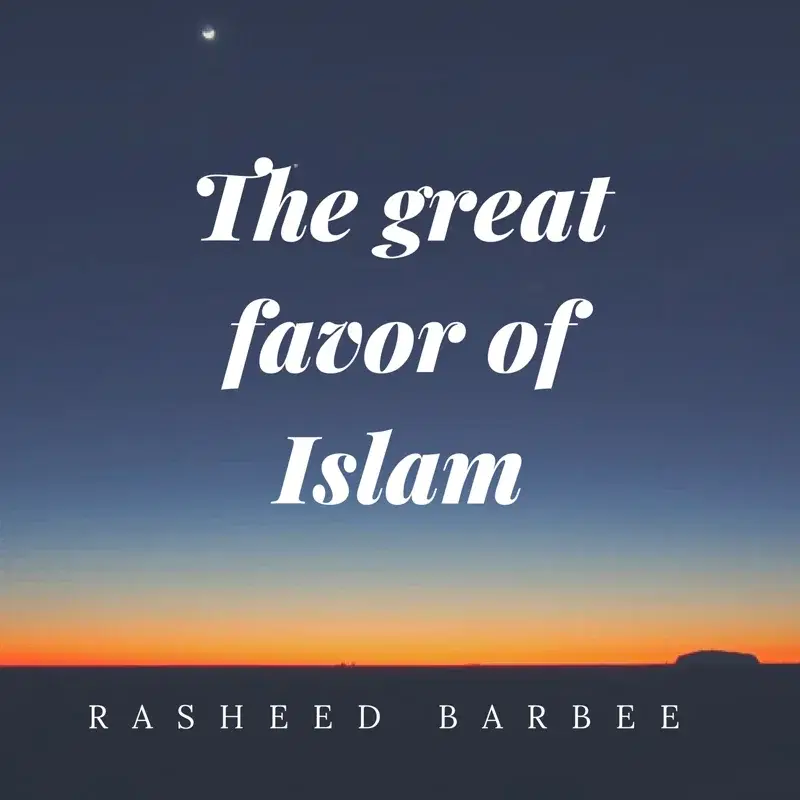 The Great Favor of Islam