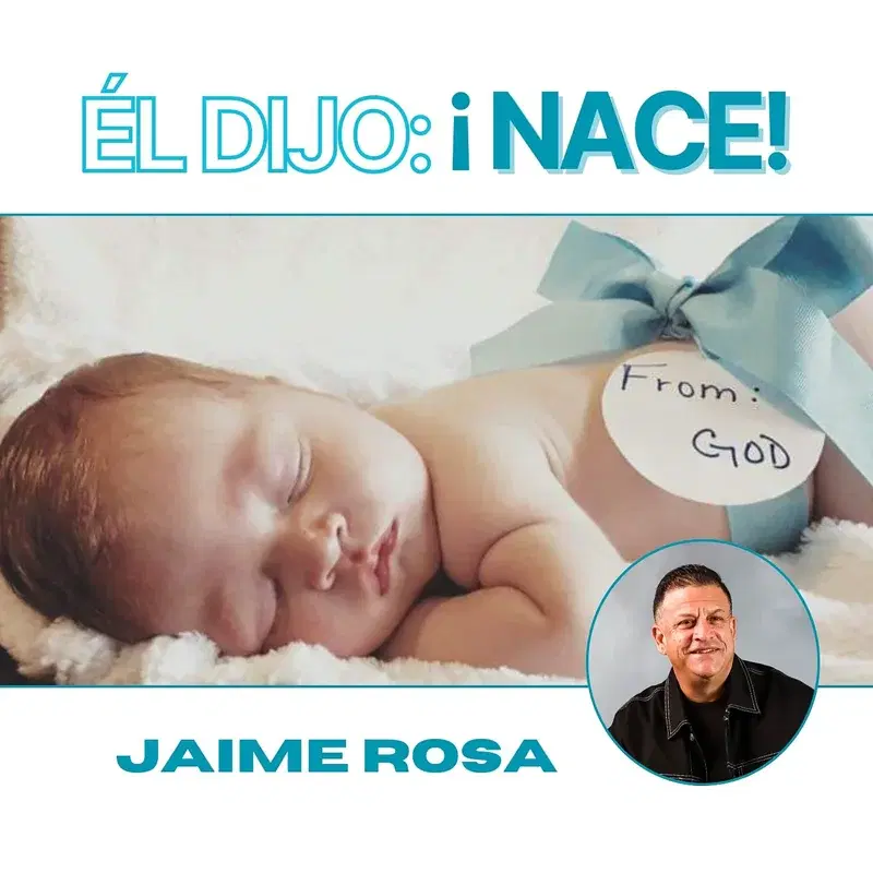 Él Dijo: ¡Nace!