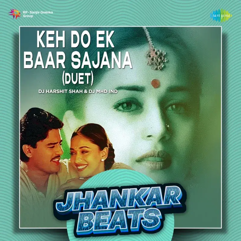 Keh Do Ek Baar Sajana