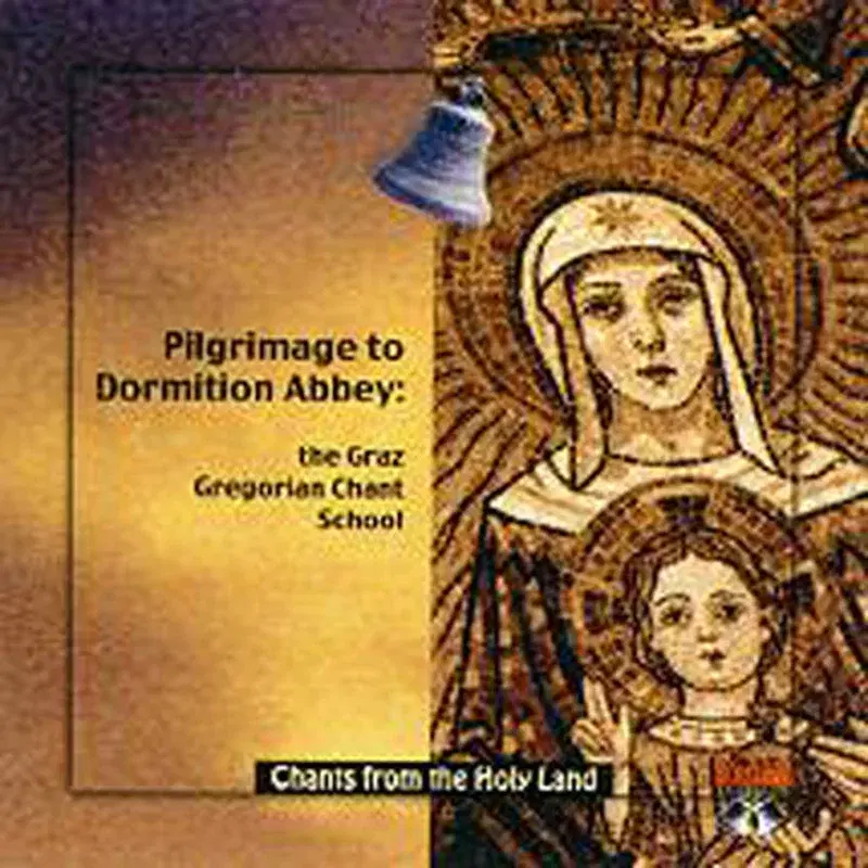 CD 9-Pilgrimage to Dormition Abbey-The Graz Gregorian Chant School