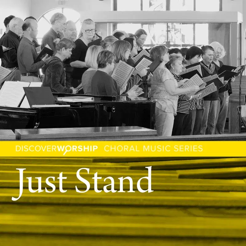 Choral Music Series: Just Stand
