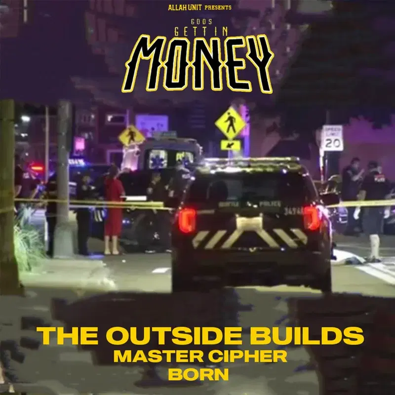 Gods Gettin Money: The Outside Builds