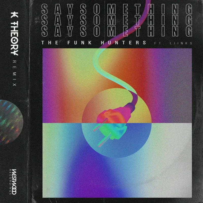 Say Something (K Theory Remix)