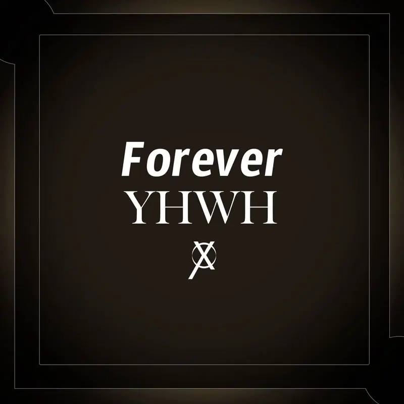Forever YHWH