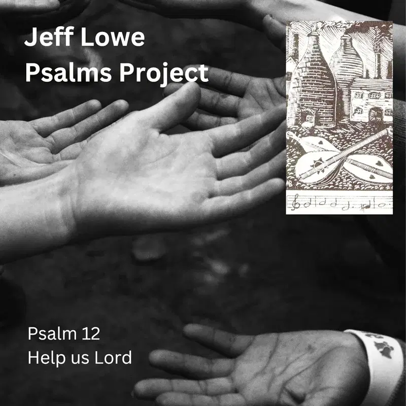 Psalm 12 (Help Us Lord)