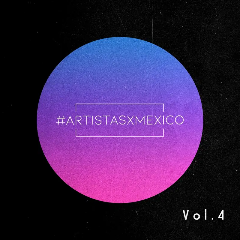 Artistas x México, Vol. 4