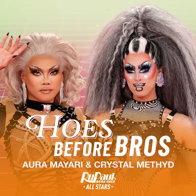Hoes Before Bros (Aura Mayari & Crystal Methyd)