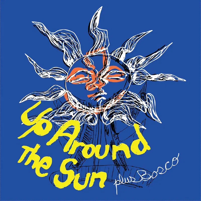 Up Around the Sun plus Bosco