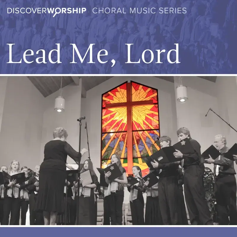 Choral Music Series: Lead Me Lord