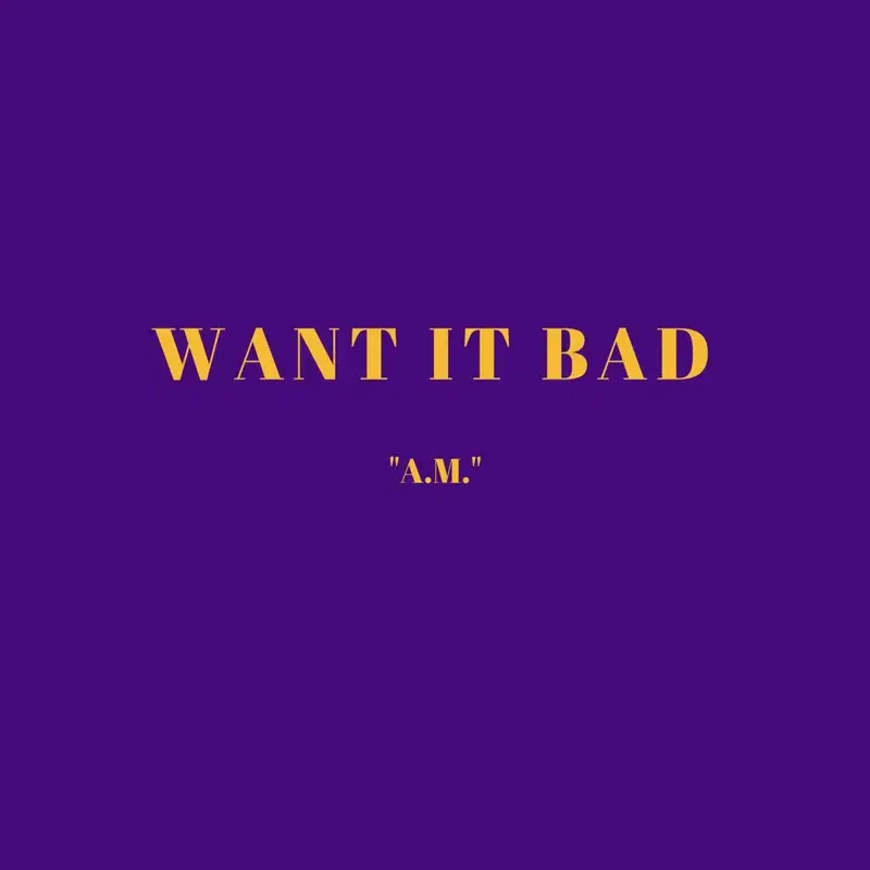 Want It Bad