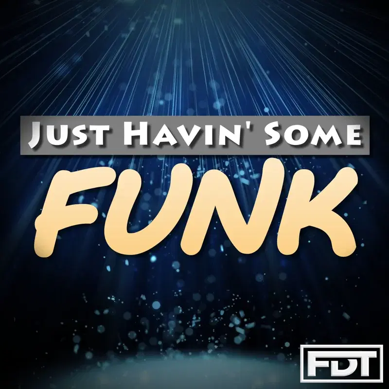 Just Havin' Some Funk
