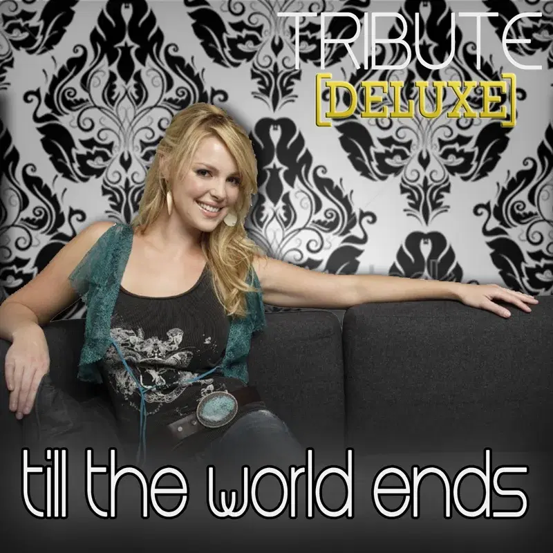 Till the World Ends (Britney Spears Tribute) - Deluxe