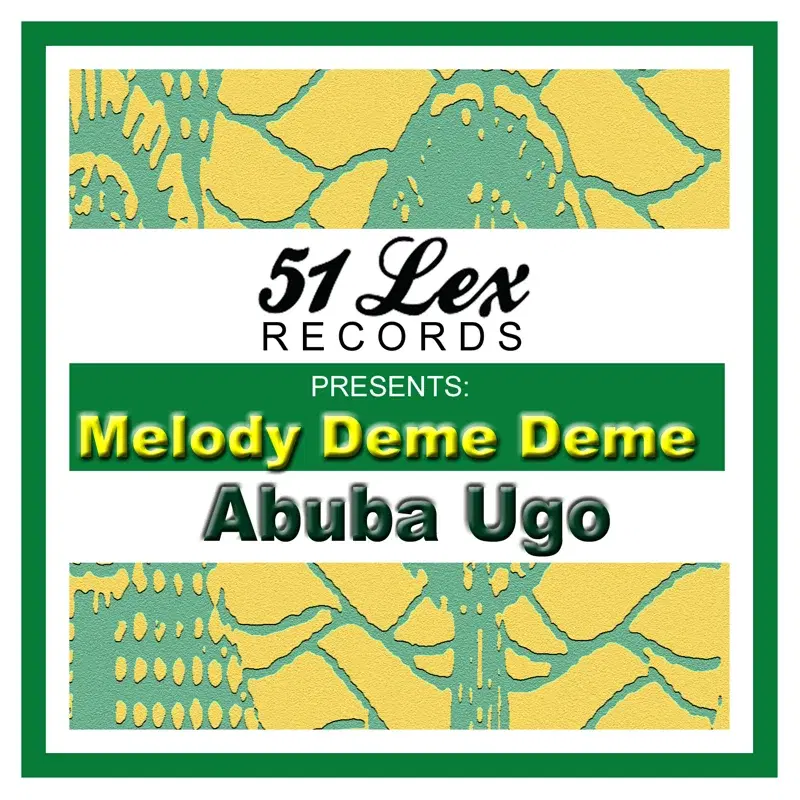 51 Lex Presents Melody Deme Deme