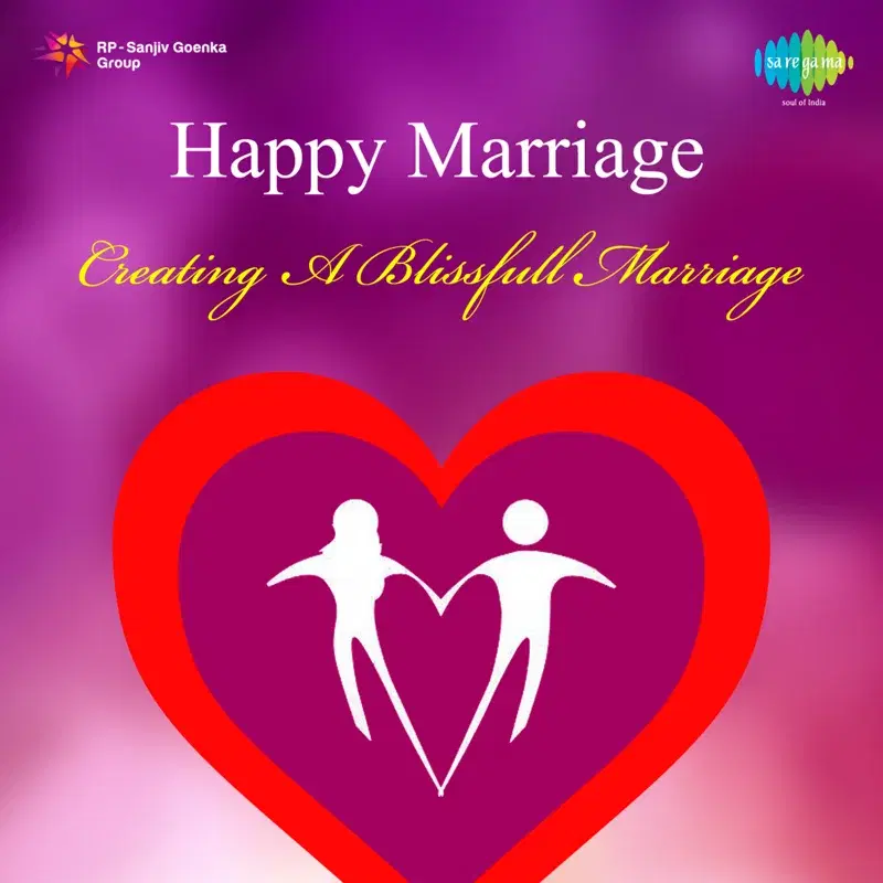 Happy Marriage - Creating a Blissfull Marriage