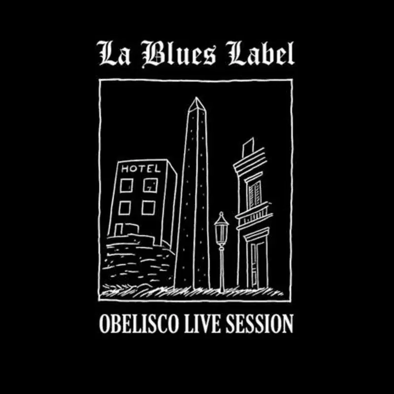 La Blues Label (Live Session Obelisco)