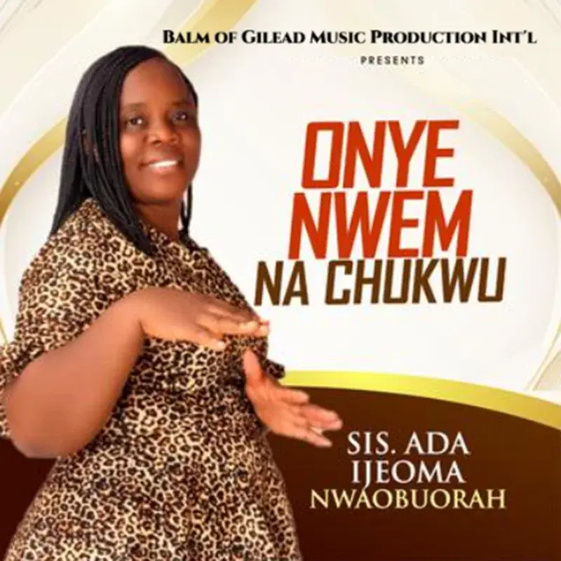 Onye Nwem Na Chukwu