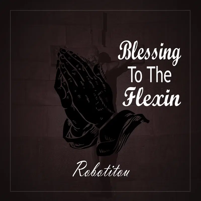 Blessing To The Flexin