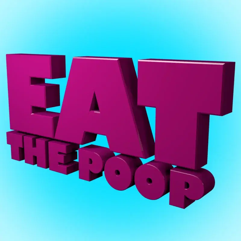 Eat The Poop