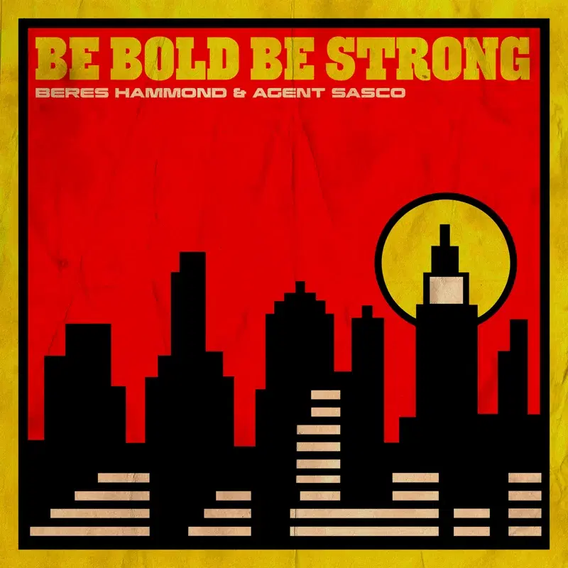 Be Bold Be Strong